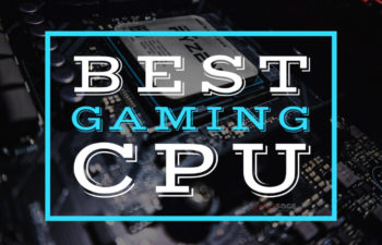 https://www.cpusage.com/wp-content/uploads/2020/07/Best-Gaming-CPU-Intel-and-AMD-Ryzen-Processors-350x225.jpg